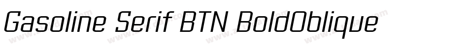 Gasoline Serif BTN BoldOblique字体转换